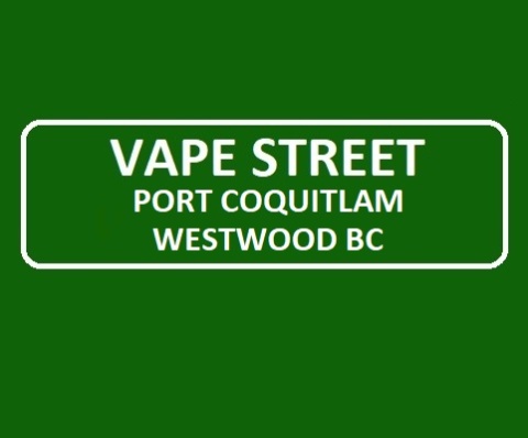 Vape Street Port Coquitlam Westwood BC