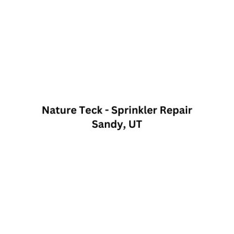 Nature Teck - Sprinkler Repair Sandy, UT