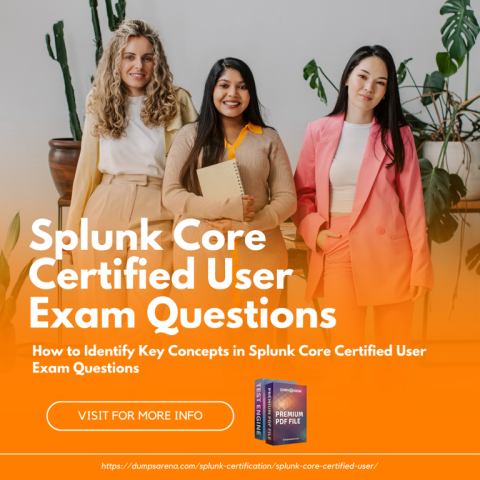 Splunk Core Certified User Exam Questions
