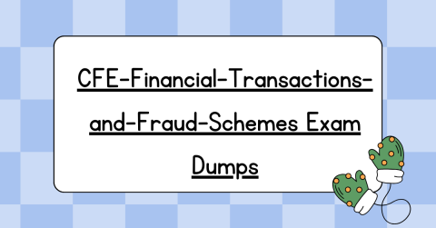 DumpsArena CFE-Financial-Transactions-and-Fraud-Schemes Exam Dumps – Your Shortcut to Success