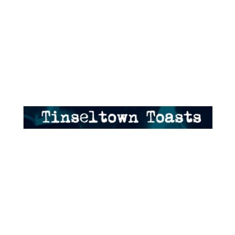 Tinseltown Toasts