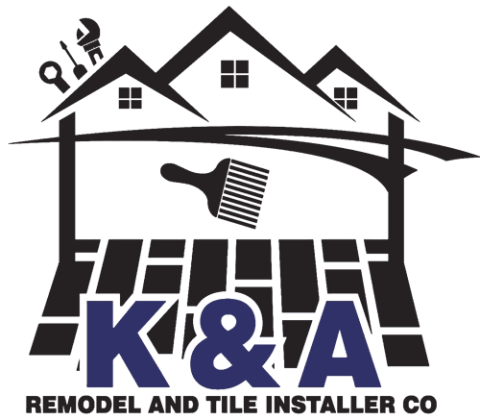 K&A Remodel and Tile Installer Co