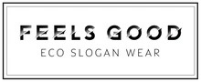Feels Good Eco Slogan Wear