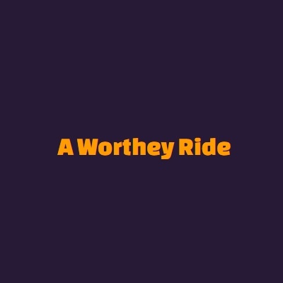 A Worthey Ride